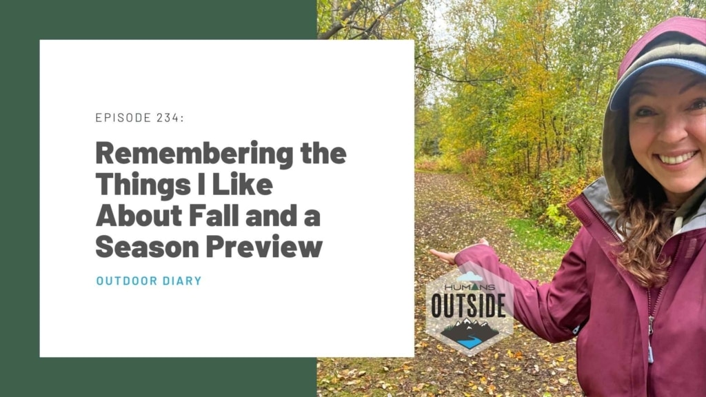Outdoor Diary: Remembering the Things I Like About Fall and a Season Preview